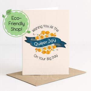 5 inch by 7 inch vertical greeting card with a kraft brown envelope with a blue banner and orange poppies that says Wishing You All The Queer Joy on Your Big Day
