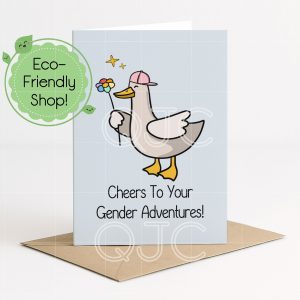 A 5 inch by 7 inch lavender colored vertical card with a cute white duck wearing a pink hat carrying a rainbow flower that says Cheers to Your Gender Adventures with a kraft brown envelope